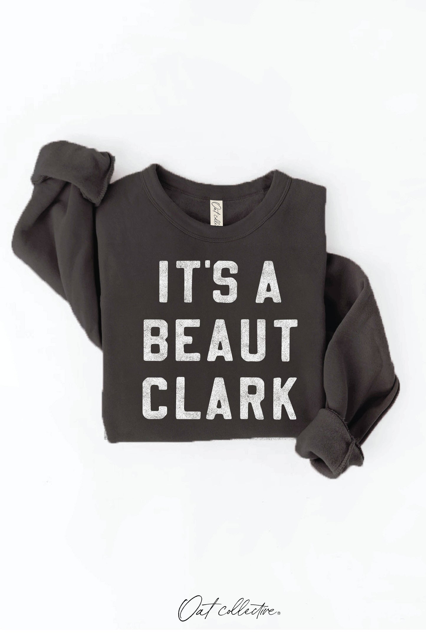 IT'S A BEAUT CLARK Graphic Sweatshirt