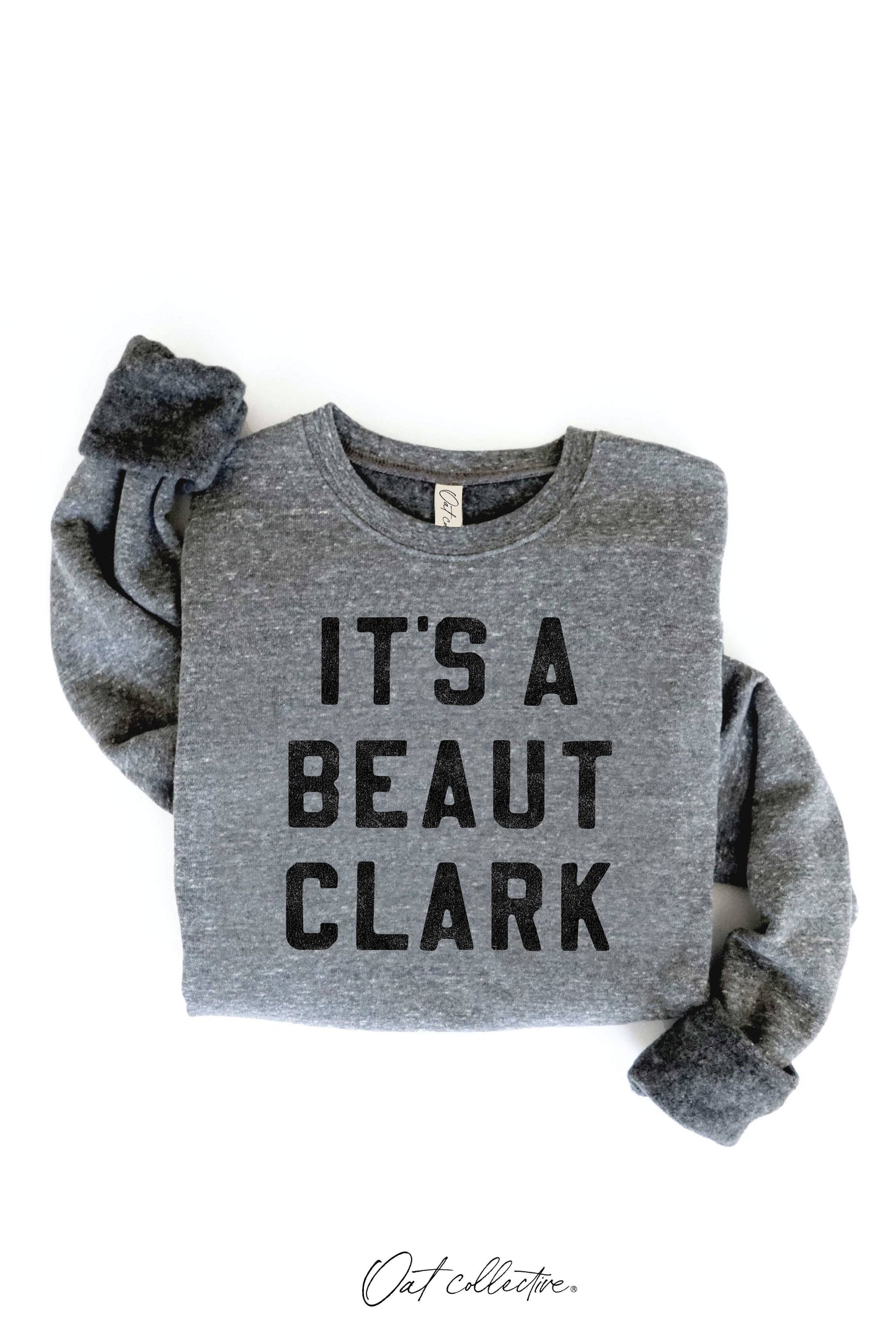 IT'S A BEAUT CLARK Graphic Sweatshirt