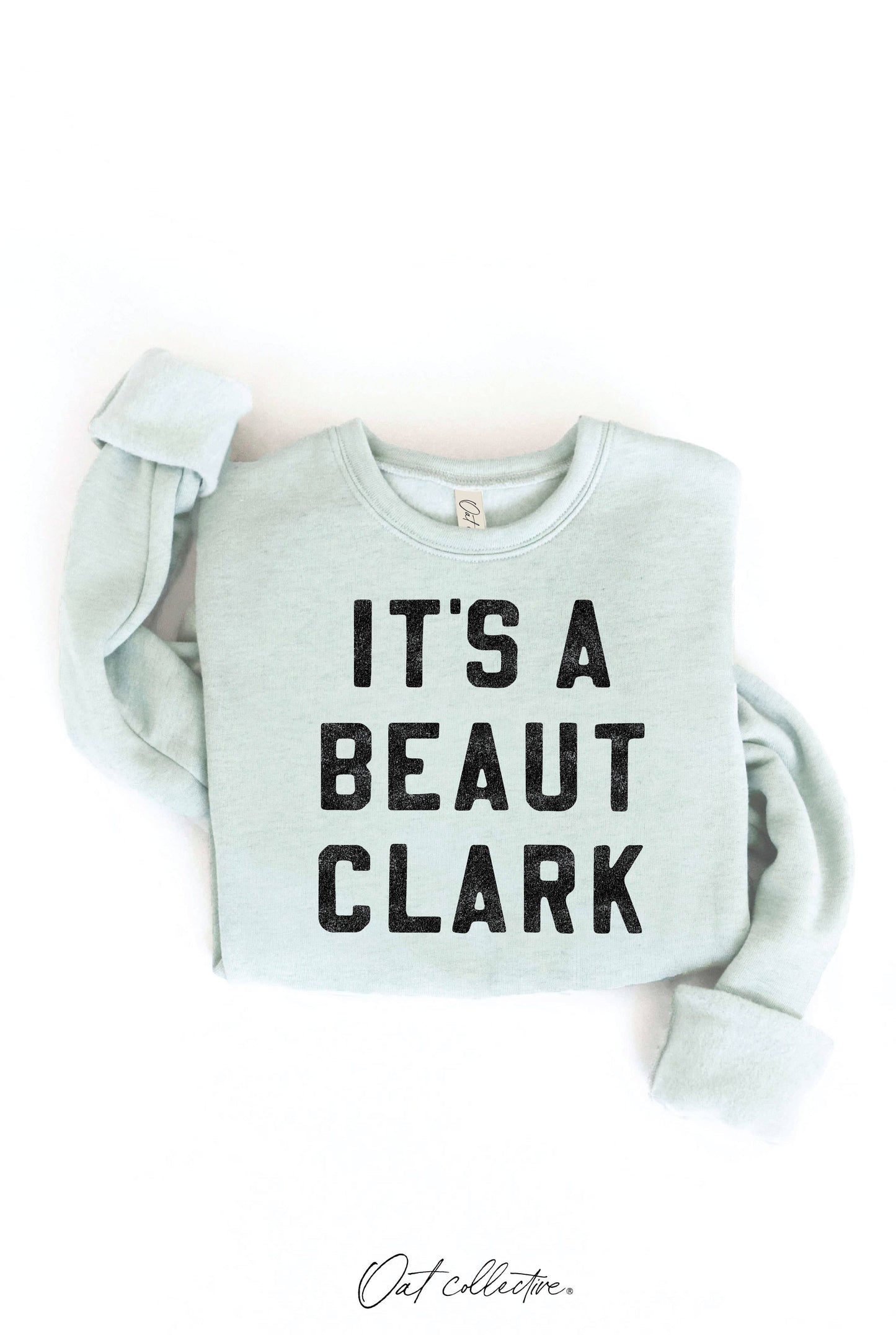 IT'S A BEAUT CLARK Graphic Sweatshirt