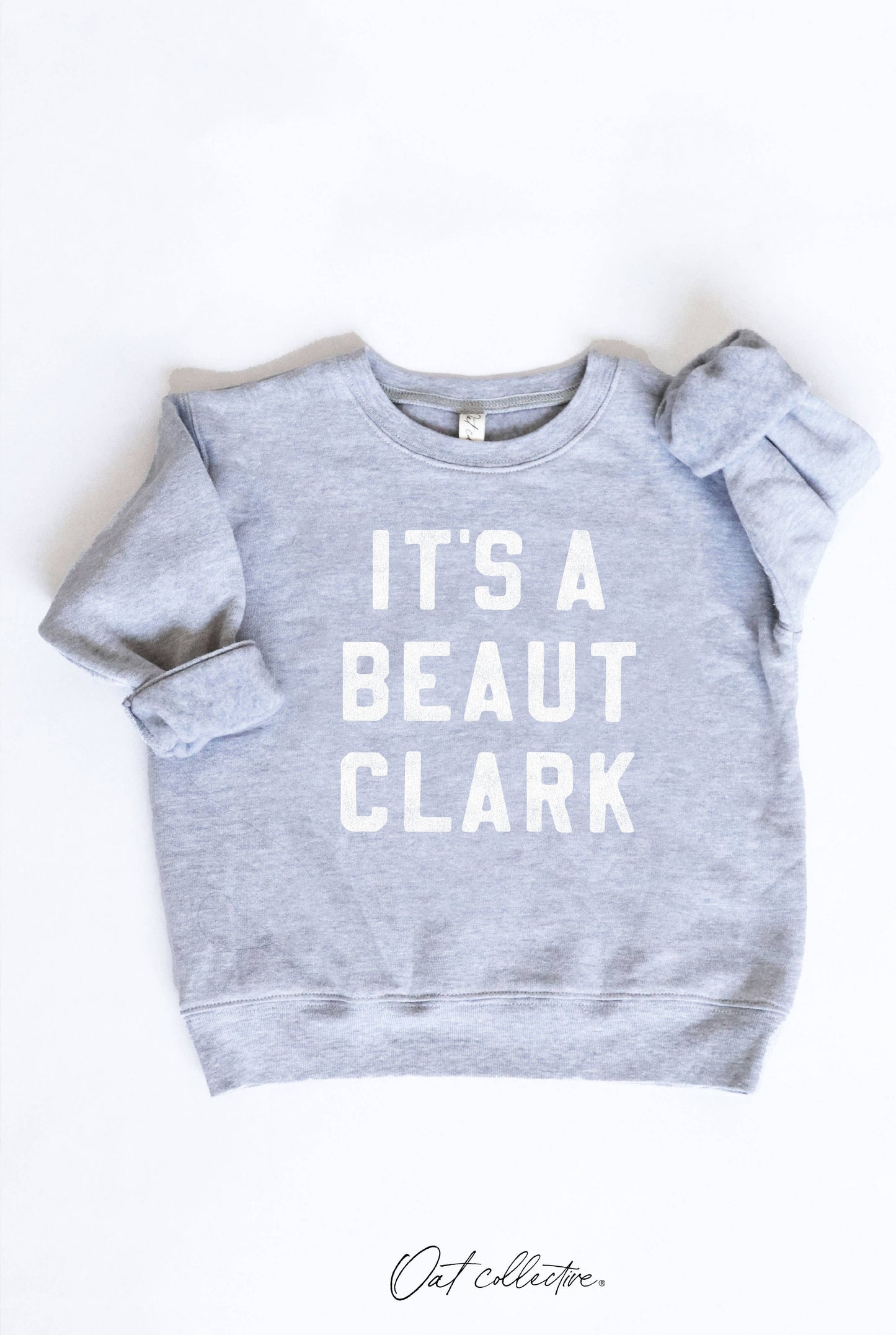 IT'S A BEAUT CLARK Toddler Graphic Sweatshirt