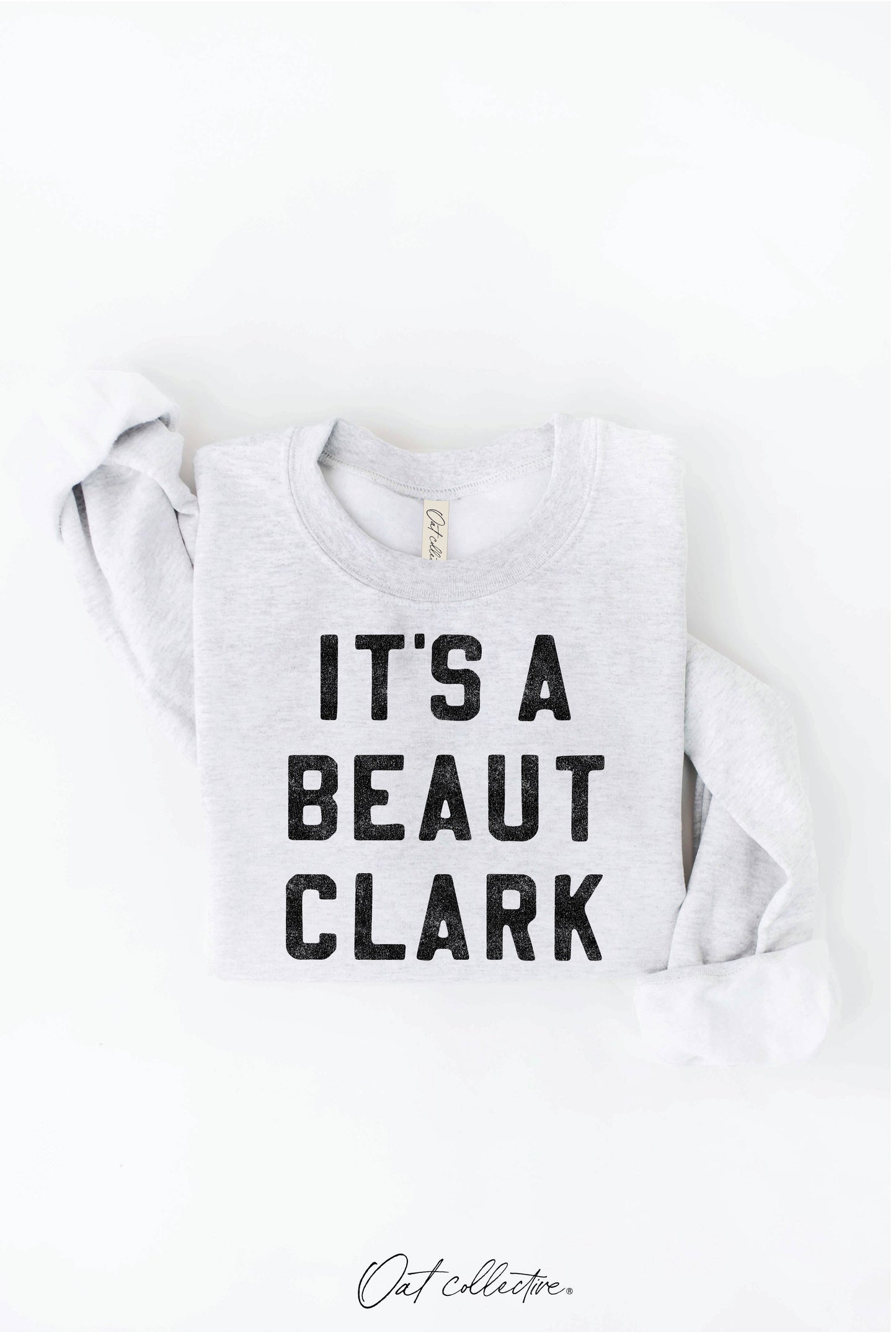 IT'S A BEAUT CLARK Graphic Sweatshirt