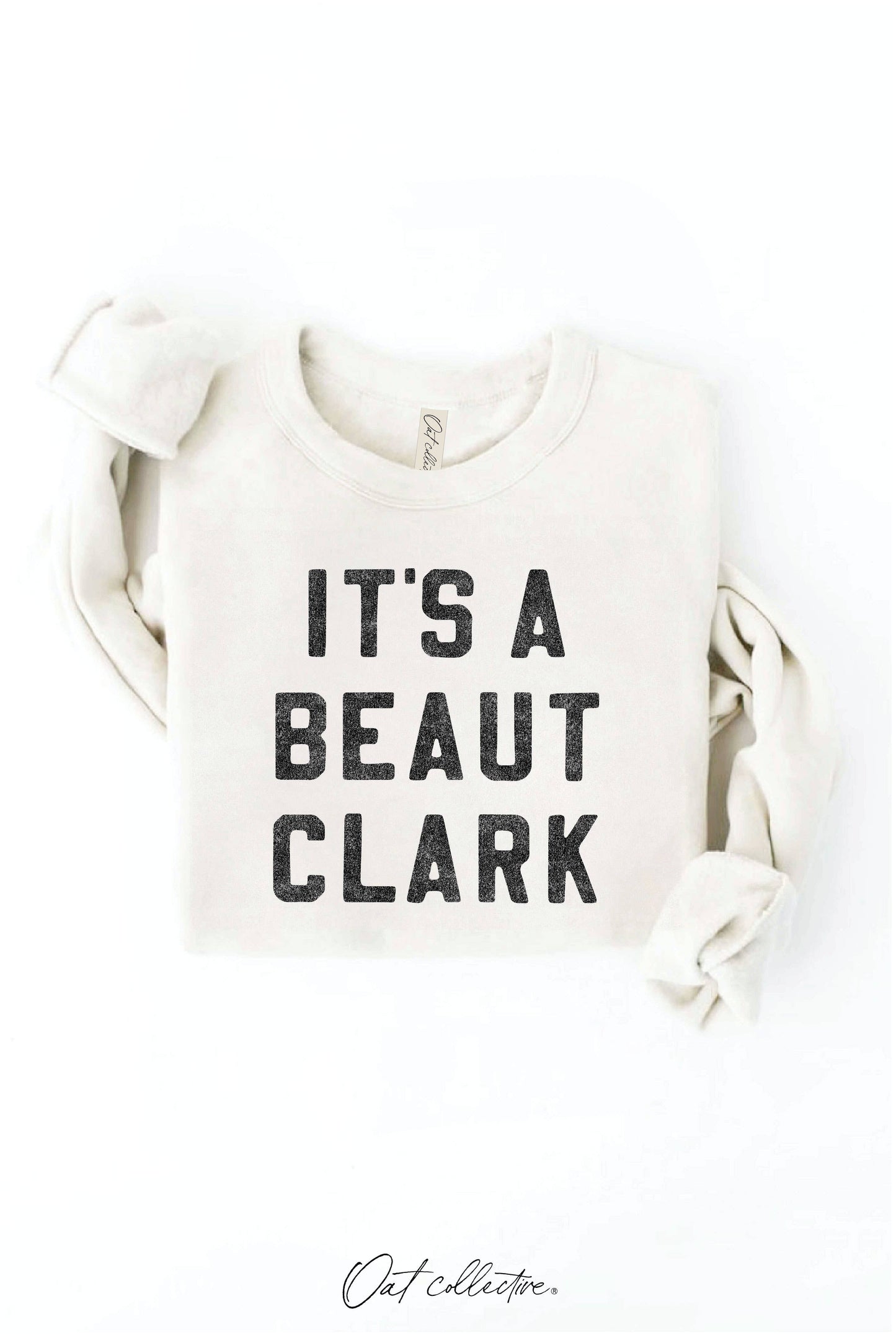 IT'S A BEAUT CLARK Graphic Sweatshirt